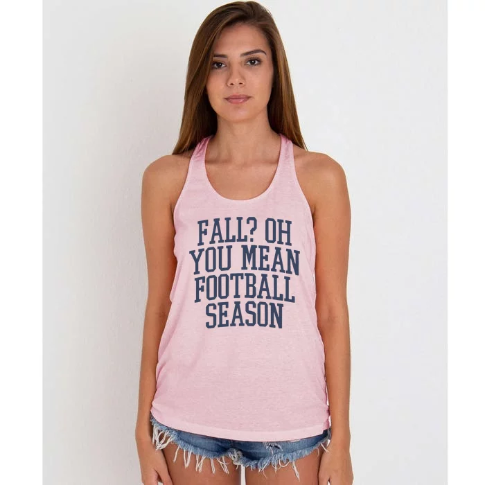 Fall Oh You Mean Football Season Women's Knotted Racerback Tank