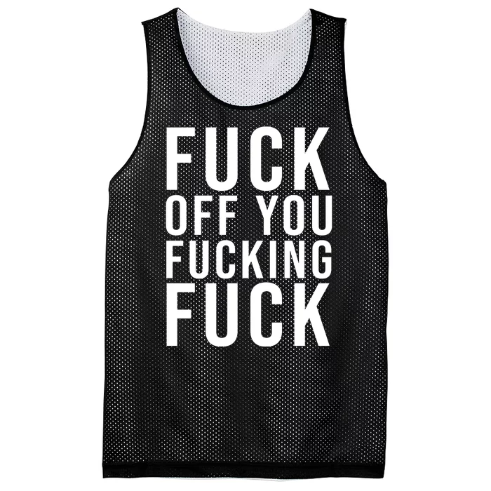 Fuck Off You Fucking Fuck Funny Mesh Reversible Basketball Jersey Tank