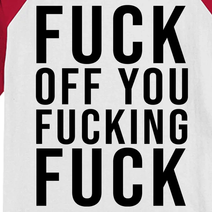 Fuck Off You Fucking Fuck Funny Kids Colorblock Raglan Jersey