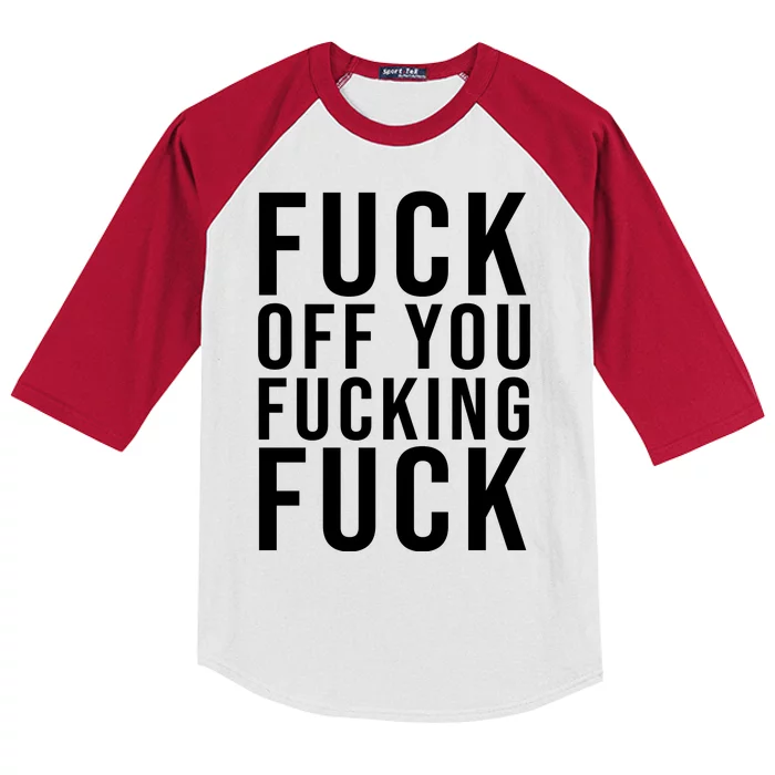 Fuck Off You Fucking Fuck Funny Kids Colorblock Raglan Jersey