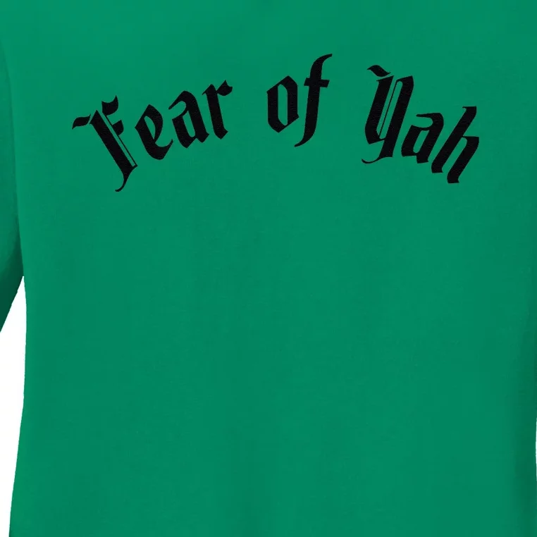 Fear Of Yah Ladies Long Sleeve Shirt