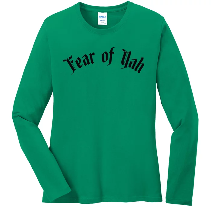 Fear Of Yah Ladies Long Sleeve Shirt