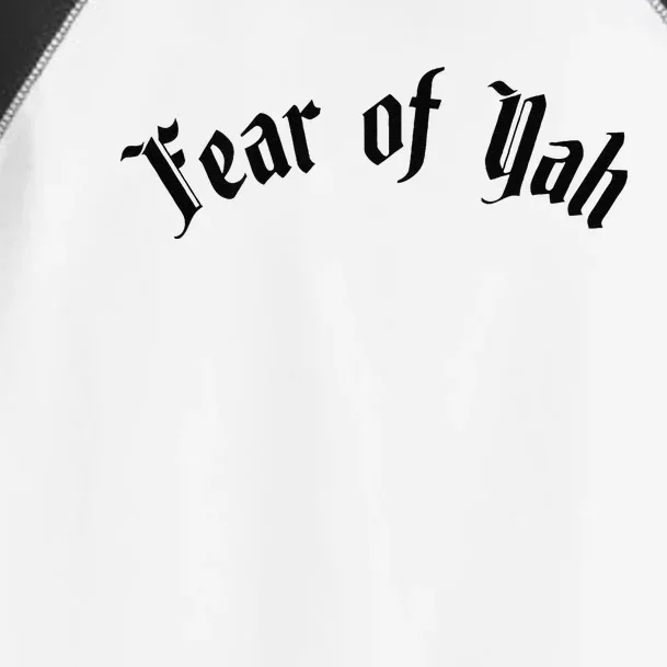 Fear Of Yah Toddler Fine Jersey T-Shirt