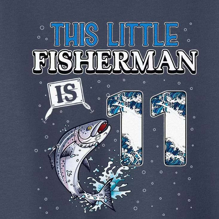 Fishing Party 11 Year Old Birthday Fisherman 11th Fisher Toddler T-Shirt