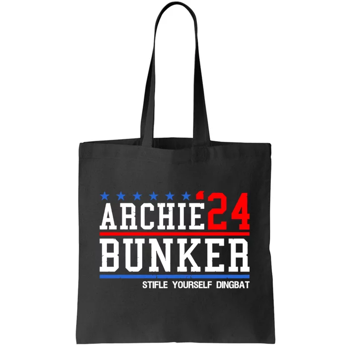 Funny President 2024 Stifle Yourself Dingbat Archie Bunker 24 For President 2024 Tote Bag