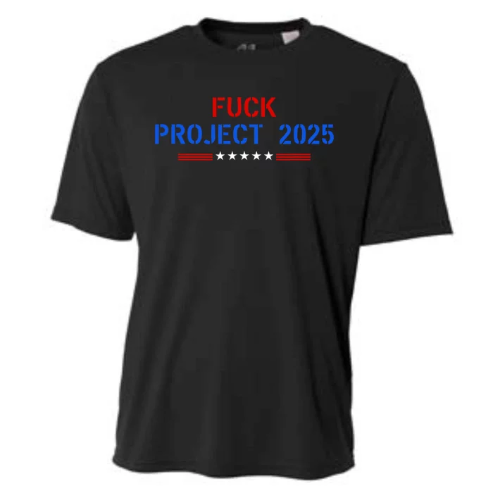 Fuck Project 2025 Election 2024 Pro Democracy Cooling Performance Crew T-Shirt