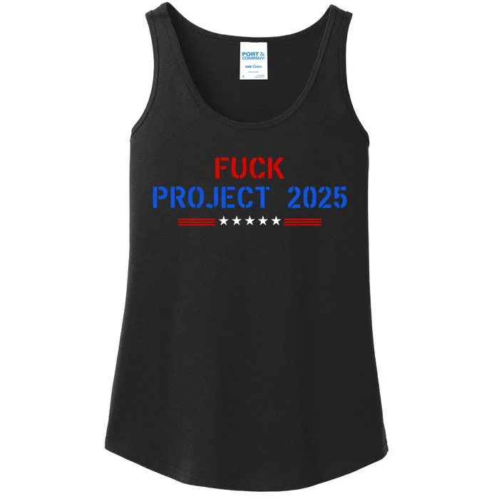 Fuck Project 2025 Election 2024 Pro Democracy Ladies Essential Tank