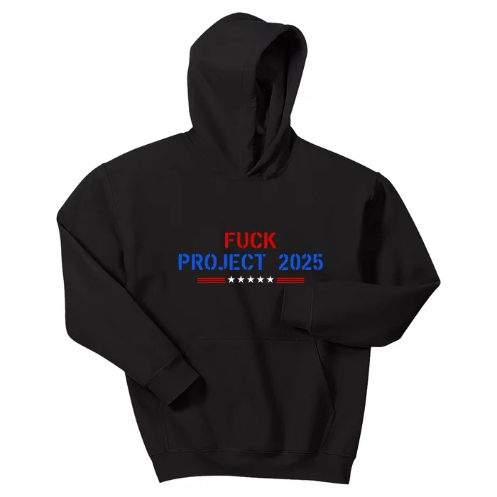 Fuck Project 2025 Election 2024 Pro Democracy Kids Hoodie