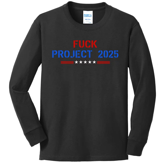 Fuck Project 2025 Election 2024 Pro Democracy Kids Long Sleeve Shirt