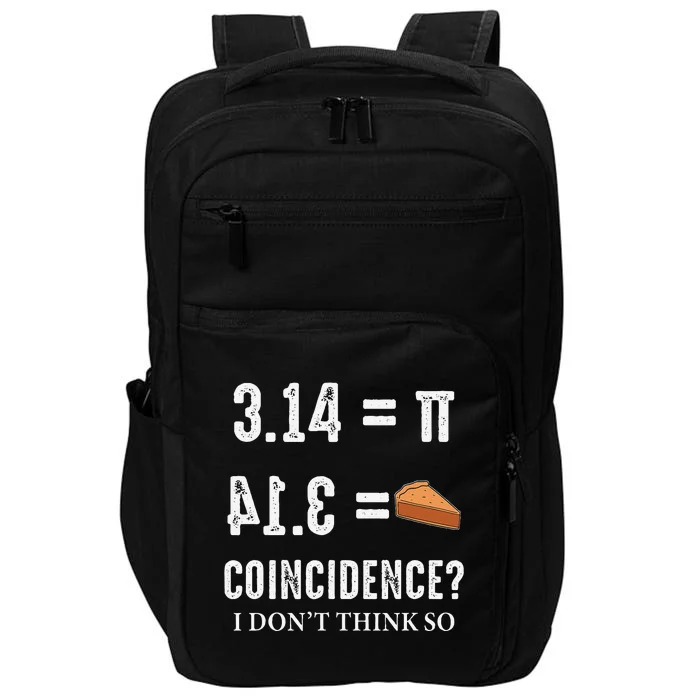 Funny Pi 314 = Pie Coincidence I Think Not Math Pun Impact Tech Backpack