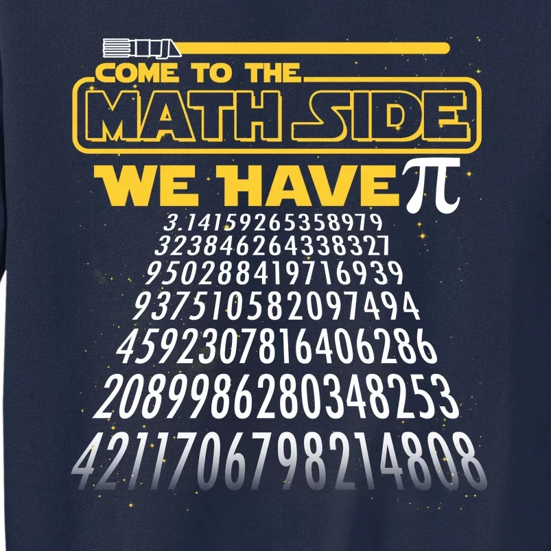 Funny Pi 3.14 Day Come To The Math Side We Have Pi Tall Sweatshirt