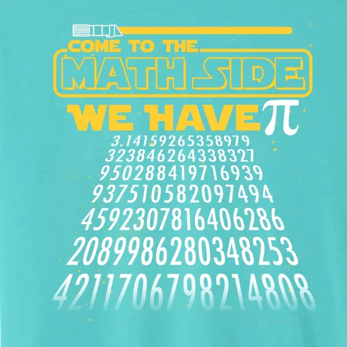 Funny Pi 3.14 Day Come To The Math Side We Have Pi ChromaSoft Performance T-Shirt