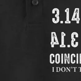 Funny Pi 314 = Pie Coincidence I Think Not Math Pun Dry Zone Grid Performance Polo