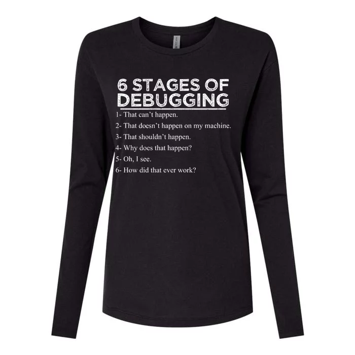 Funny Programmer 6 Stages Of Debugging Womens Cotton Relaxed Long Sleeve T-Shirt