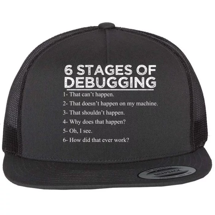 Funny Programmer 6 Stages Of Debugging Flat Bill Trucker Hat