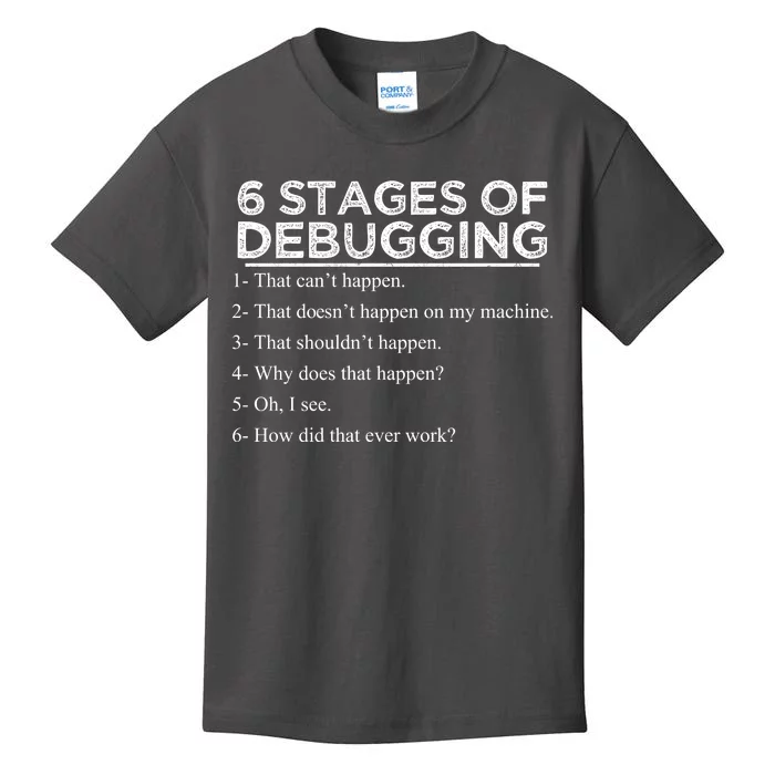 Funny Programmer 6 Stages Of Debugging Kids T-Shirt