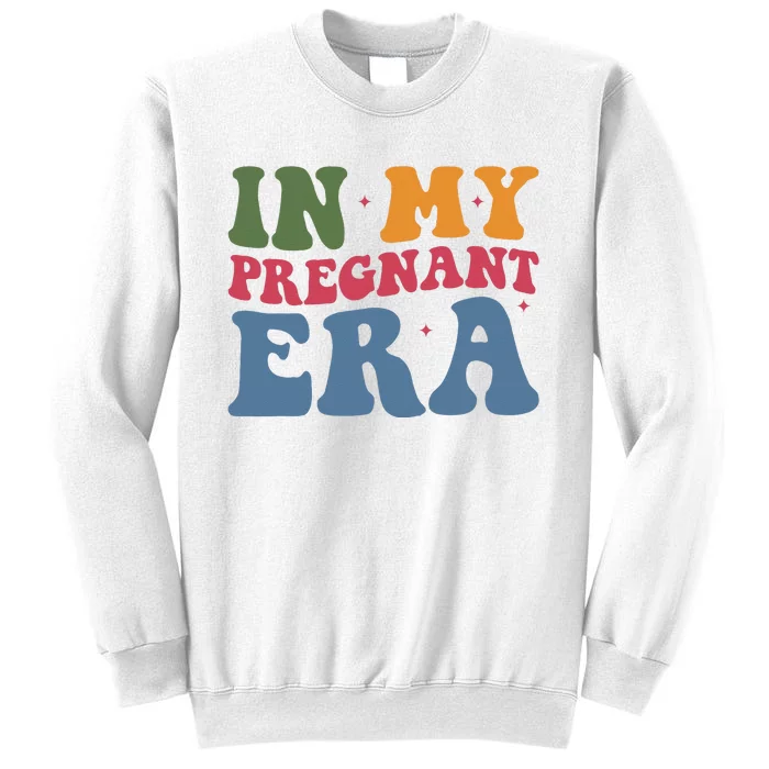 Funny Pregnancy Announcement In My Pregnant Era Pregnancy Sweatshirt