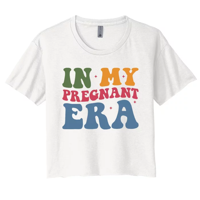 Funny Pregnancy Announcement In My Pregnant Era Pregnancy Women's Crop Top Tee