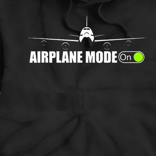 Funny Pilot And Flight Instructor Airplane Mode Tie Dye Hoodie