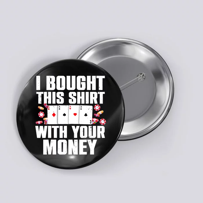 Funny Poker Art For Gambling Poker Player Gambler Button