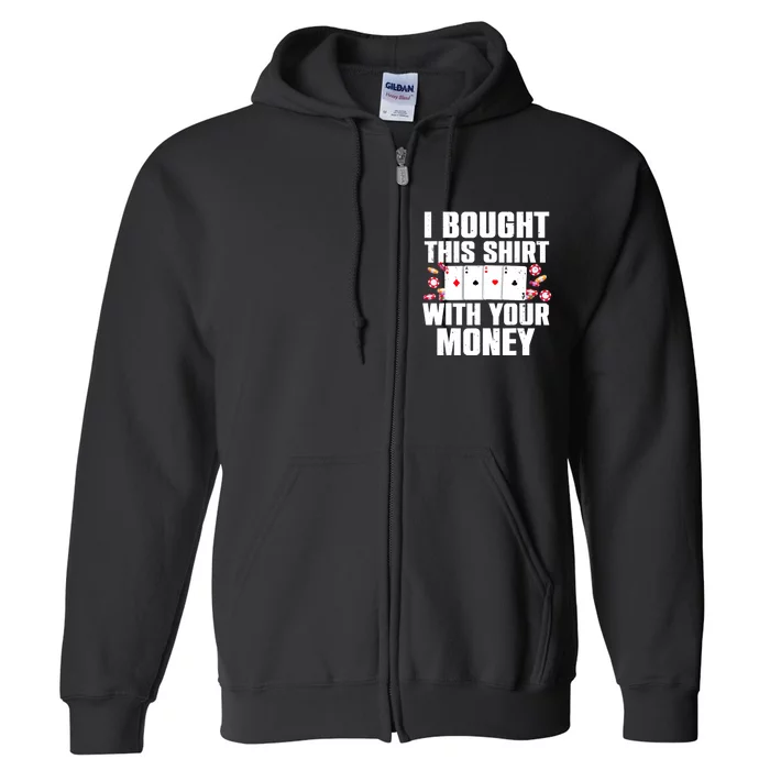 Funny Poker Art For Gambling Poker Player Gambler Full Zip Hoodie