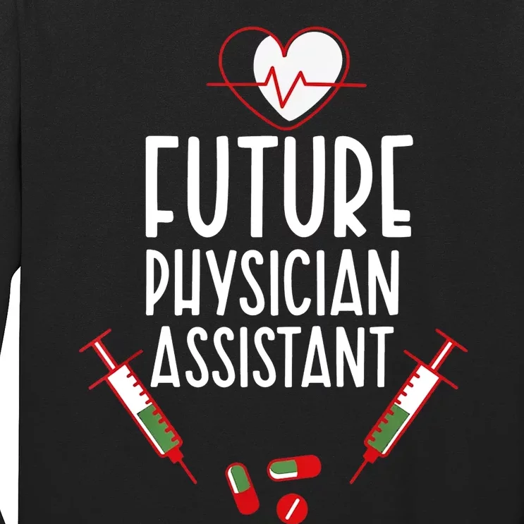 Future Physician Assistant Medical Future Pa Student Long Sleeve Shirt