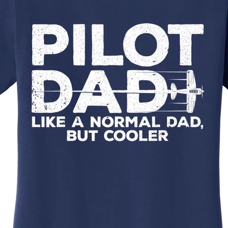 Funny Pilot Art For Dad Aviation Airplane Aircraft Pilot Women's T-Shirt