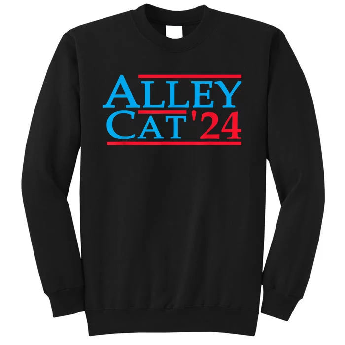 Funny Patriotic Alley Cat 2024 Election Campaign Political Gift Tall Sweatshirt