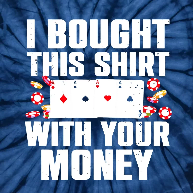 Funny Poker Art For Gambling Poker Player Gambler Tie-Dye T-Shirt