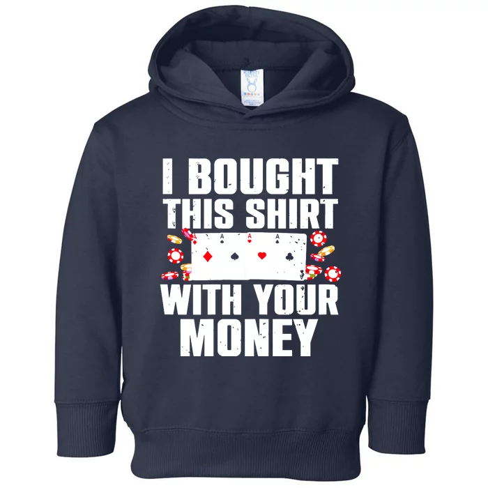 Funny Poker Art For Gambling Poker Player Gambler Toddler Hoodie