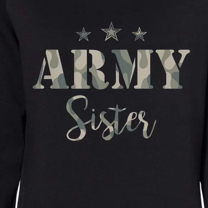 Funny Proud Army Sister Gift Camouflage Shirt Army Sister Gift Womens California Wash Sweatshirt