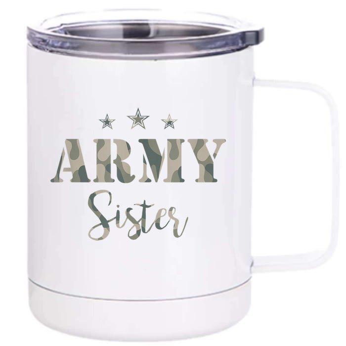 Funny Proud Army Sister Gift Camouflage Shirt Army Sister Gift Front & Back 12oz Stainless Steel Tumbler Cup