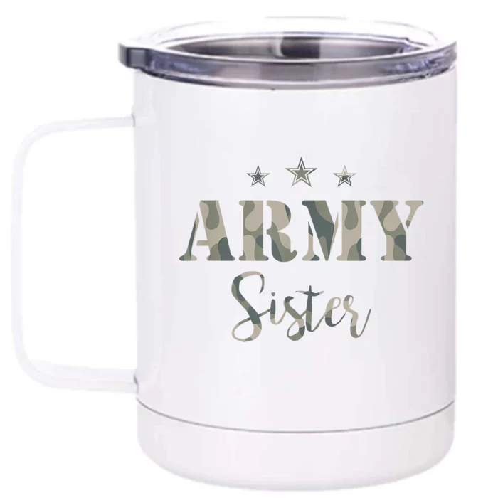 Funny Proud Army Sister Gift Camouflage Shirt Army Sister Gift Front & Back 12oz Stainless Steel Tumbler Cup