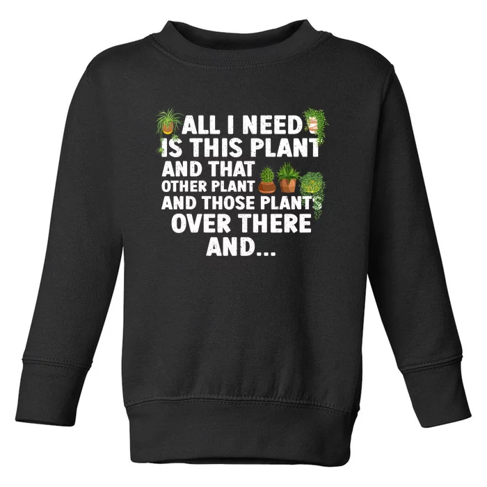 Funny Plant Art Gardening Garden Plant Lovers Toddler Sweatshirt