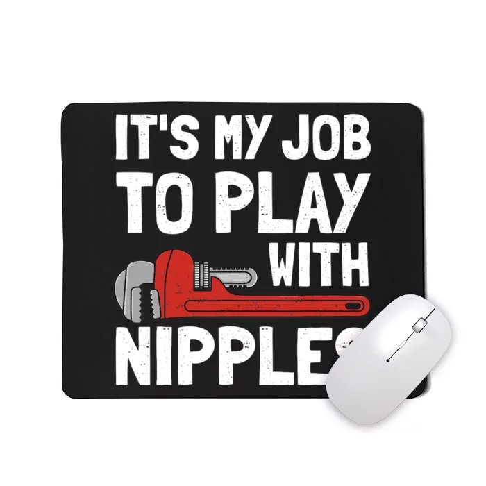 Funny Plumber Art For Steamfitter Plumbing Tools Mousepad