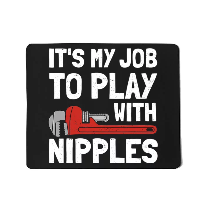 Funny Plumber Art For Steamfitter Plumbing Tools Mousepad