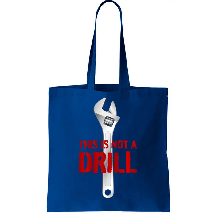 Funny Plumber And Mechanic Gift Funny Gift Meaningful Gift This Is Not A Drill G Tote Bag