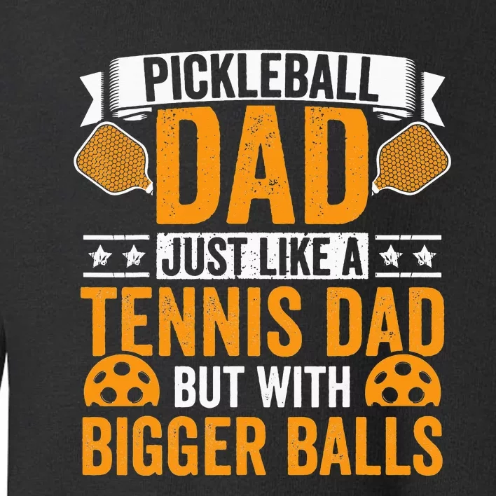 Funny Pickleball Apparel Pickleball Player Toddler Sweatshirt