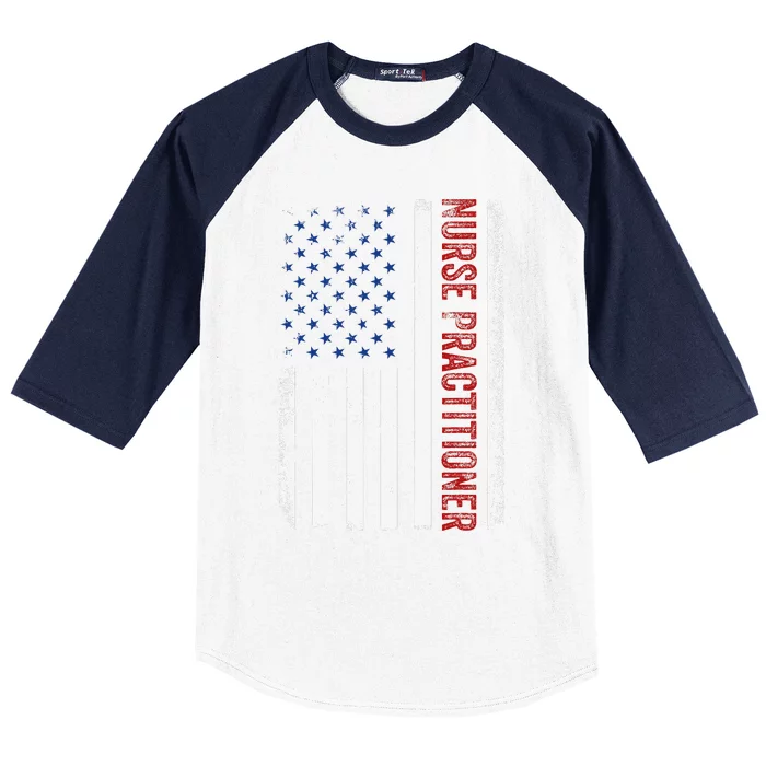 Funny Patriotic American Flag 4th Of July Nurse Practitioner Baseball Sleeve Shirt