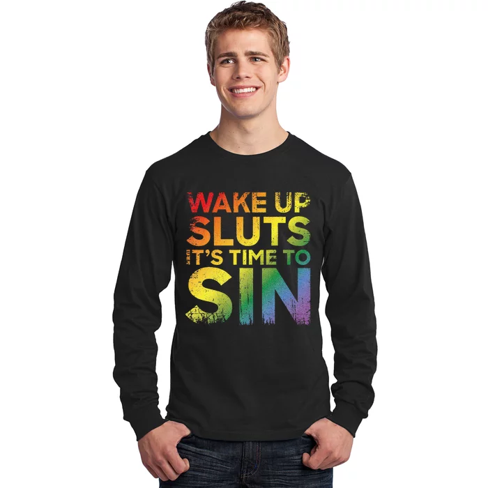 Funny Pride Adult Wake Up Sluts Its Time To Sin Lgbtq Long Sleeve Shirt