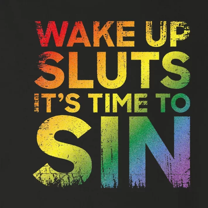 Funny Pride Adult Wake Up Sluts Its Time To Sin Lgbtq Toddler Long Sleeve Shirt