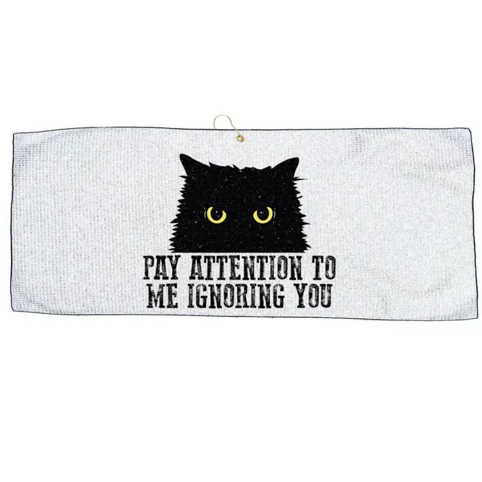 Funny Pay Attention To Me Ignoring You Black Cats Lovers Mom Large Microfiber Waffle Golf Towel