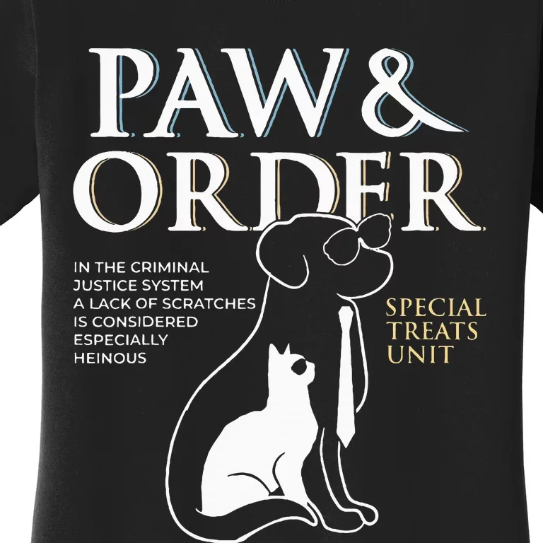 Funny Paw And Order Special Treats Unit Training Dog And Cat Women's T-Shirt