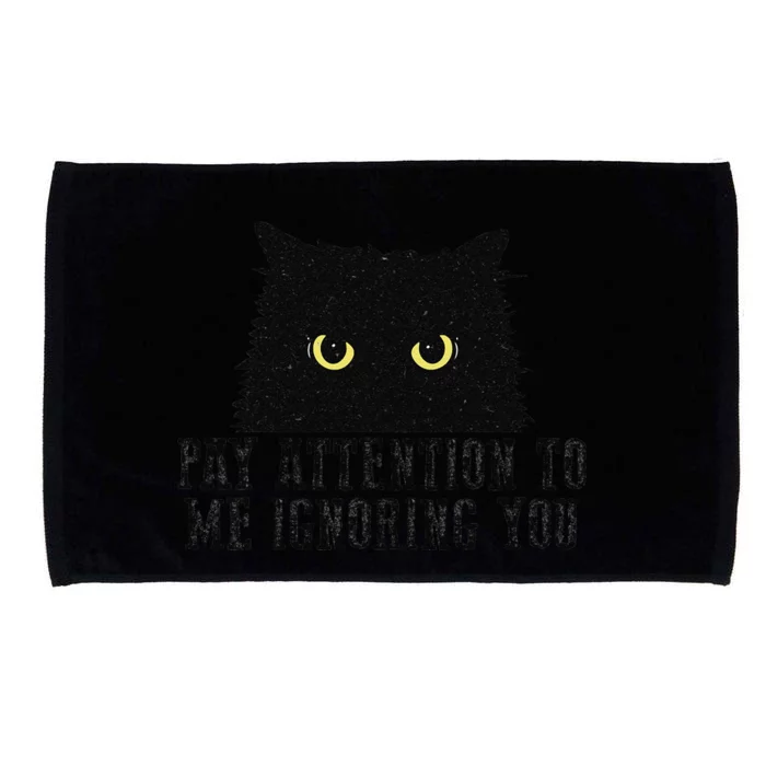 Funny Pay Attention To Me Ignoring You Black Cats Lovers Mom Microfiber Hand Towel