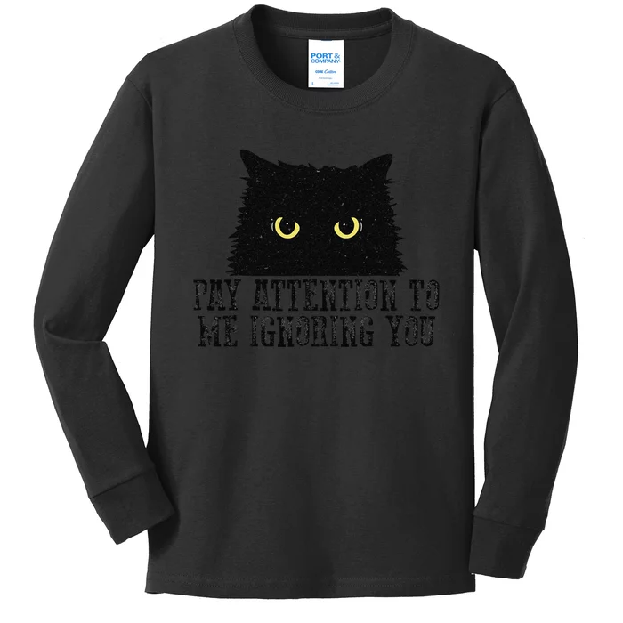 Funny Pay Attention To Me Ignoring You Black Cats Lovers Mom Kids Long Sleeve Shirt