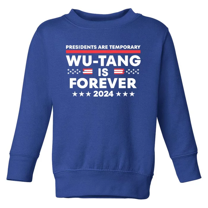 Forever Presidents Are Temporary Political 2024 Toddler Sweatshirt