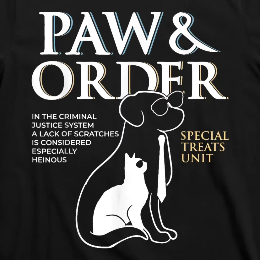 Funny Paw And Order Special Treats Unit Training Dog And Cat T-Shirt