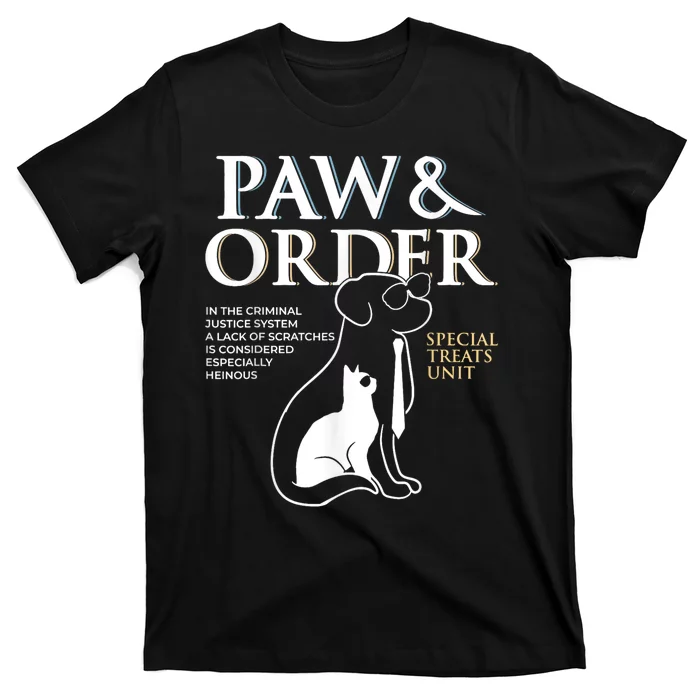 Funny Paw And Order Special Treats Unit Training Dog And Cat T-Shirt