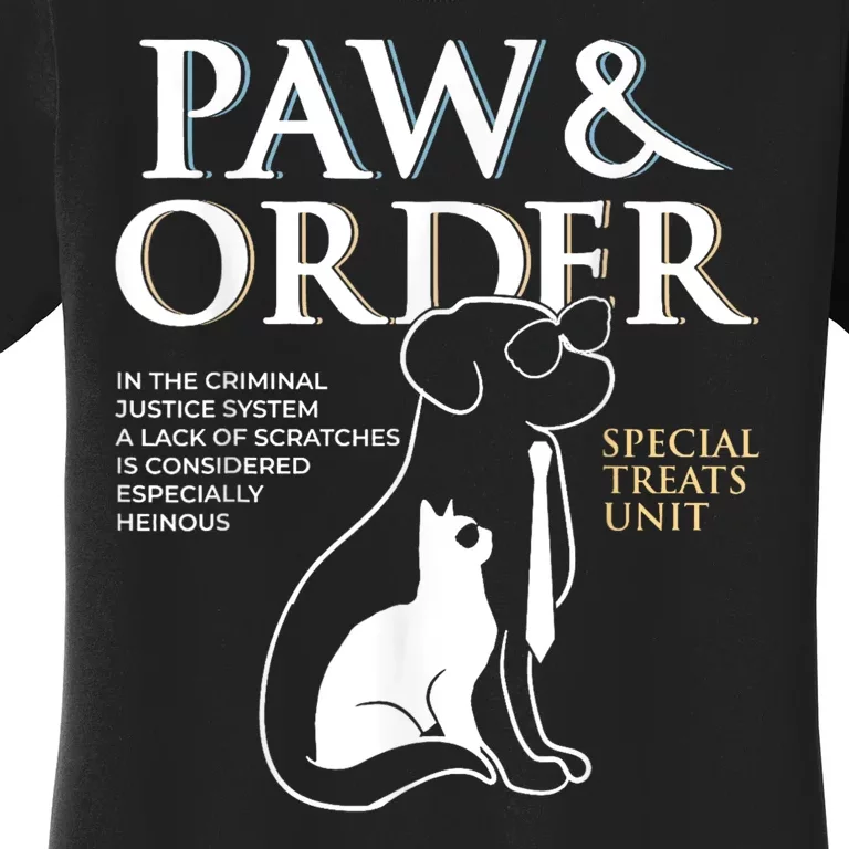 Funny Paw And Order Special Treats Unit Training Dog And Cat Women's T-Shirt