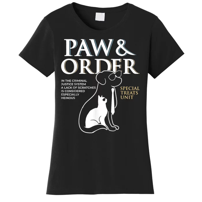 Funny Paw And Order Special Treats Unit Training Dog And Cat Women's T-Shirt